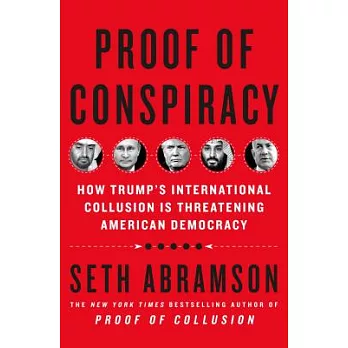 Proof of Conspiracy: How Trump’s International Collusion Is Threatening American Democracy