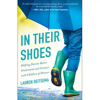 In Their Shoes: Helping Parents Better Understand and Connect with Children of Divorce