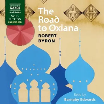 The Road to Oxiana: Library Edition
