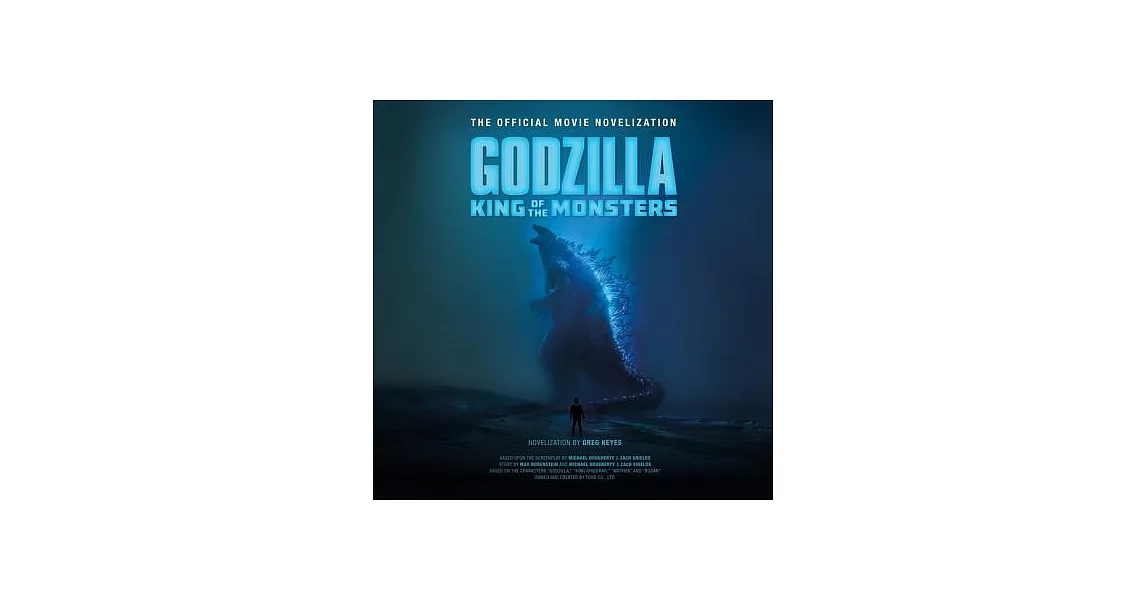 Godzilla: King of the Monsters: the Official Movie Novelization | 拾書所