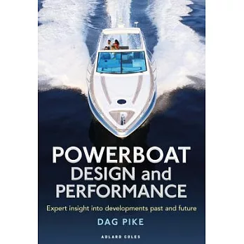 Powerboat Design and Performance: Expert Insight Into Developments Past and Future