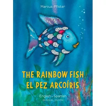The Rainbow Fish/El Pez Arcoiris