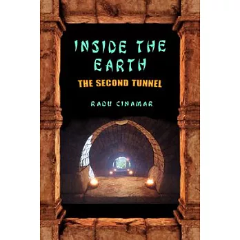Inside the Earth- The Second Tunnel