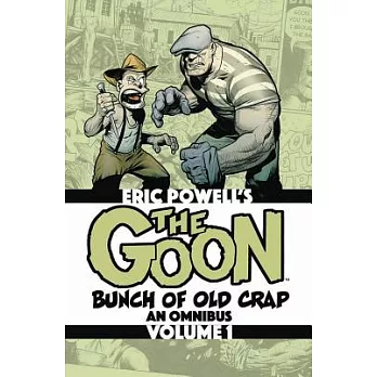 The Goon 1: Bunch of Old Crap: An Omnibus