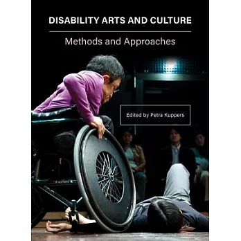 Disability Arts and Culture: Methods and Approaches