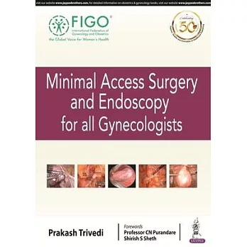 Minimal Access Surgery and Endoscopy for All Gynecologists