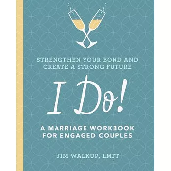 I Do!: A Marriage Workbook for Engaged Couples