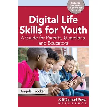 Digital Life Skills for Youth: A Guide for Parents, Guardians, and Educators