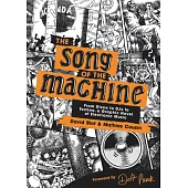 The Song of the Machine: From Disco to Djs to Techno, a Graphic Novel of Electronic Music