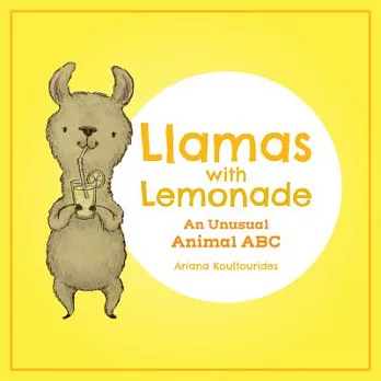 Llamas with Lemonade: An Unusual Animal ABC