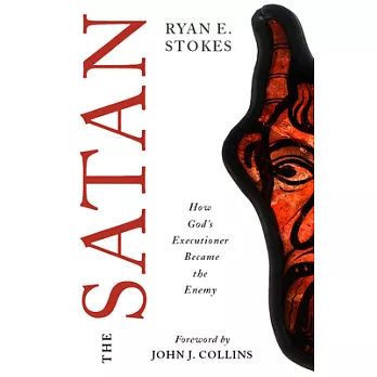 The Satan: How God’s Executioner Became the Enemy
