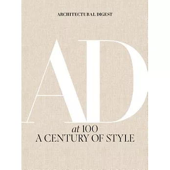 Architectural Digest at 100 : a century of style