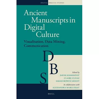 Ancient Manuscripts in Digital Culture: Visualisation, Data Mining, Communication