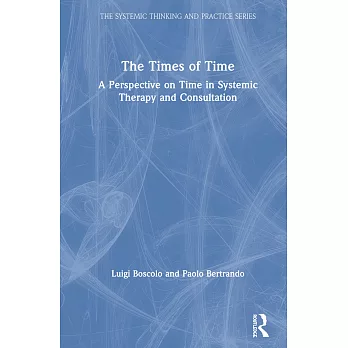 The Times of Time: A Perspective on Time in Systemic Therapy and Consultation