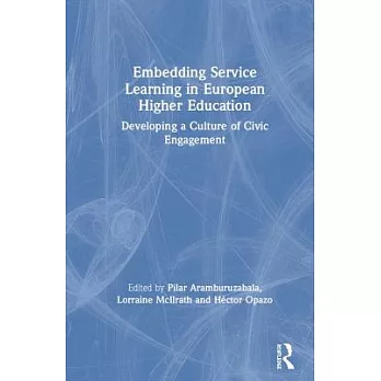 Embedding Service Learning in European Higher Education: Developing a Culture of Civic Engagement
