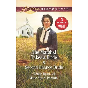 The Marshal Takes a Bride & Second Chance Bride