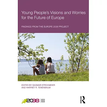 Young People’s Visions and Worries for the Future of Europe: Findings from the Europe 2038 Project