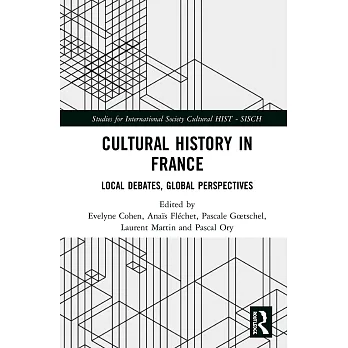 Cultural History in France: Local Debates, Global Perspectives