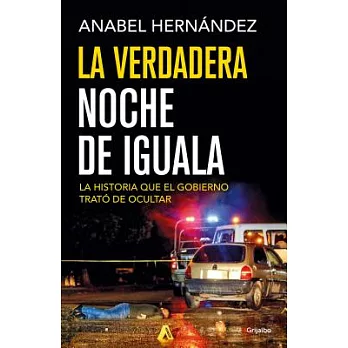 La verdadera noche de Iguala/ The Real Night of Iguala