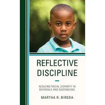 Reflective Discipline: Reducing Racial Disparity in Referrals and Suspensions