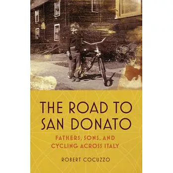 Road to San Donato: Fathers, Sons, and Cycling Across Italy