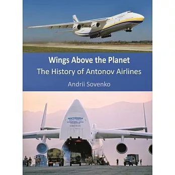 Wings Above the Planet: The History of Antonov Airlines
