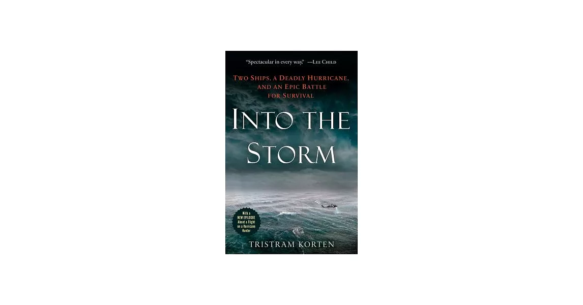 Into the Storm: Two Ships, A Deadly Hurricane, and an Epic Battle for Survival | 拾書所