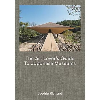 The Art Lover’s Guide to Japanese Museums