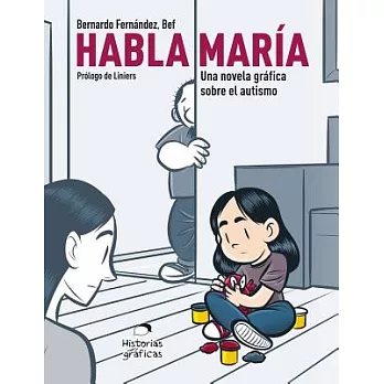 Habla María / Mary Speaks: Una novela gráfica sobre el autismo / A graphic novel about autism