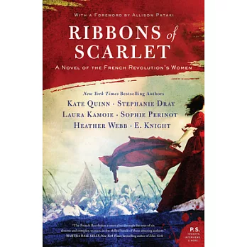 Ribbons of Scarlet: A Novel of the French Revolution