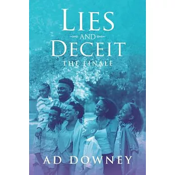 Lies and Deceit: The Finale