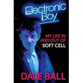 Electronic Boy: The Autobiography of Dave Ball