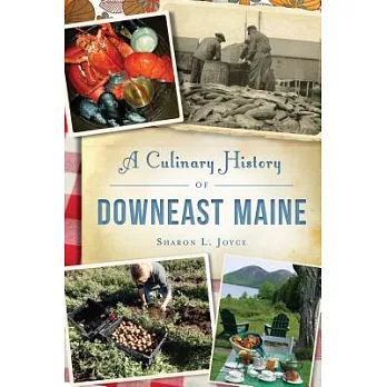 A Culinary History of Downeast Maine