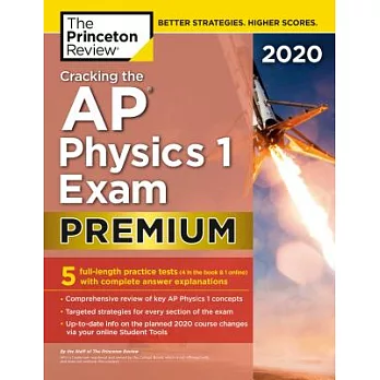 Cracking the Ap Physics 1 Exam 2020: 5 Practice Tests + Complete Content Review