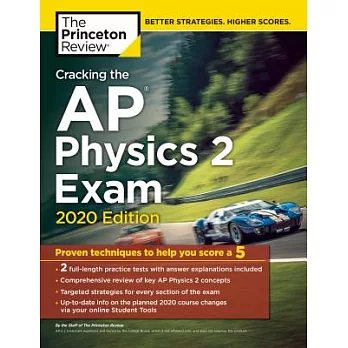 Cracking the Ap Physics 2 Exam, 2020: Practice Tests & Proven Techniques to Help You Score a 5