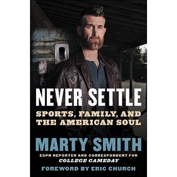 Never Settle: Sports, Family, and the American Soul