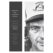 America’s Most Alarming Writer: Essays on the Life and Work of Charles Bowden