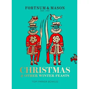 Fortnum & Mason: Christmas & Other Winter Feasts