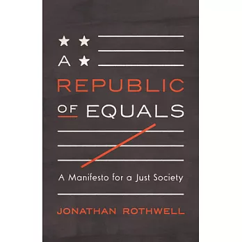 A Republic of Equals: A Manifesto for a Just Society