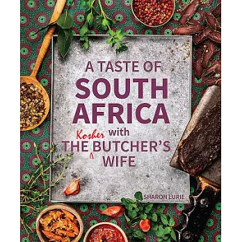 A Taste of South Africa with the Kosher Butcher’s Wife