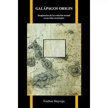 Galápagos Origin: Imaginarios de la evolución textual en las islas encantadas / Imaginaries of the textual evolution in the ench