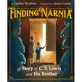 Finding Narnia: The Story of C. S. Lewis and His Brother Warnie
