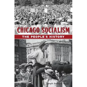 Chicago Socialism: The People’s History