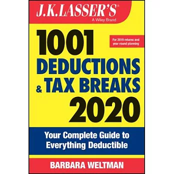 J.k. Lasser’s 1001 Deductions and Tax Breaks 2020: Your Complete Guide to Everything Deductible