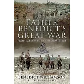 Father Benedict’s Great War: From Messines to the Armistice