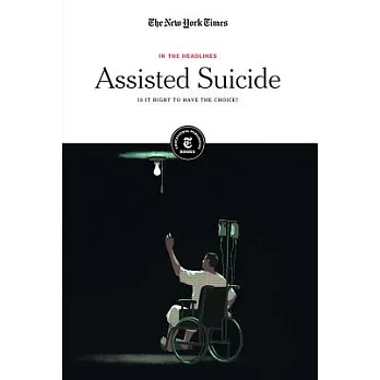 Assisted Suicide: Is It Right to Have the Choice?