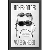 Higher and Colder: A History of Extreme Physiology and Exploration