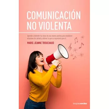 Comunicacion No Violenta, La