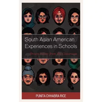 South Asian American Experiences in Schools: Brown Voices from the Classroom