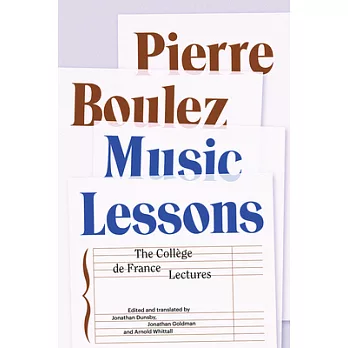 Music Lessons: The Collège De France Lectures
